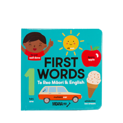 A children's board book titled 'FIRST WORDS Te Reo Maori & English' by Moana RD, featuring a bright turquoise cover with colorful illustrations of a child, sun, apple, car, and ice cream.